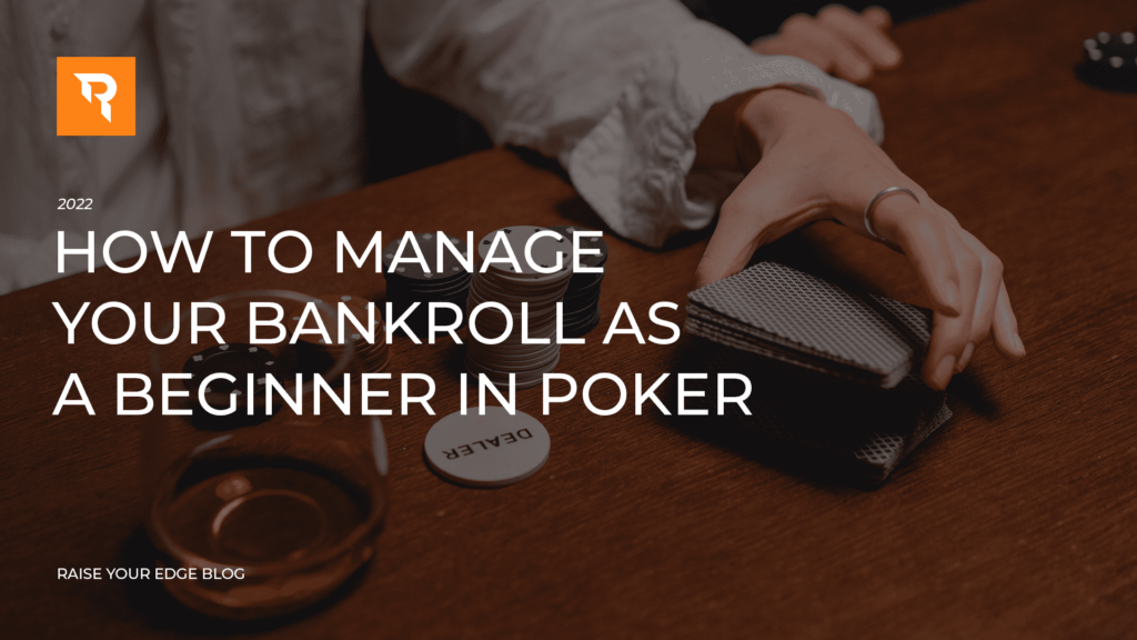 How to Manage Your Bankroll in Poker