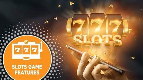 Slot Game Features Explained