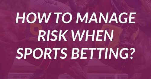 Managing Risk in Sports Betting